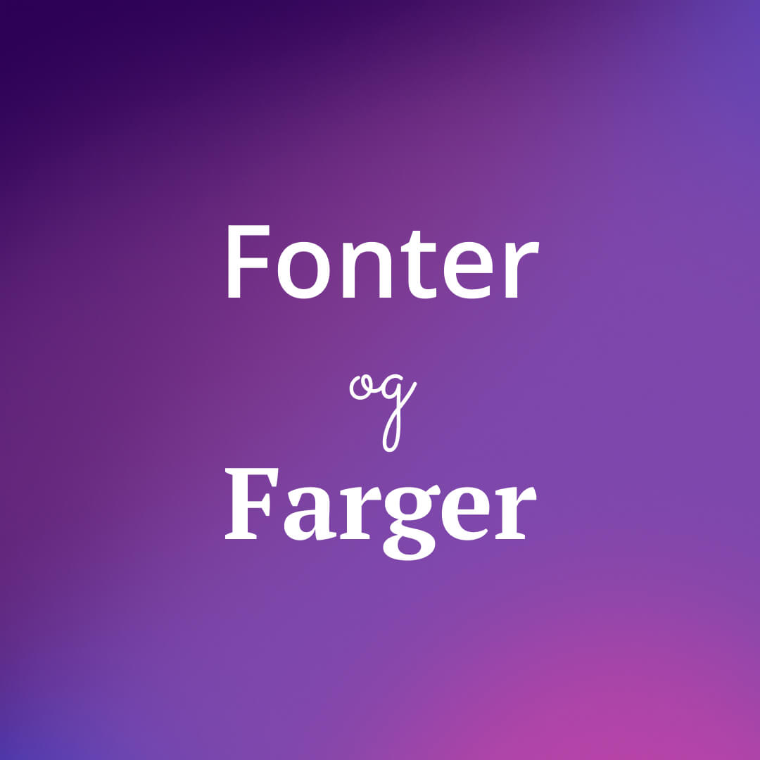 fonter og farger i kommunikasjon