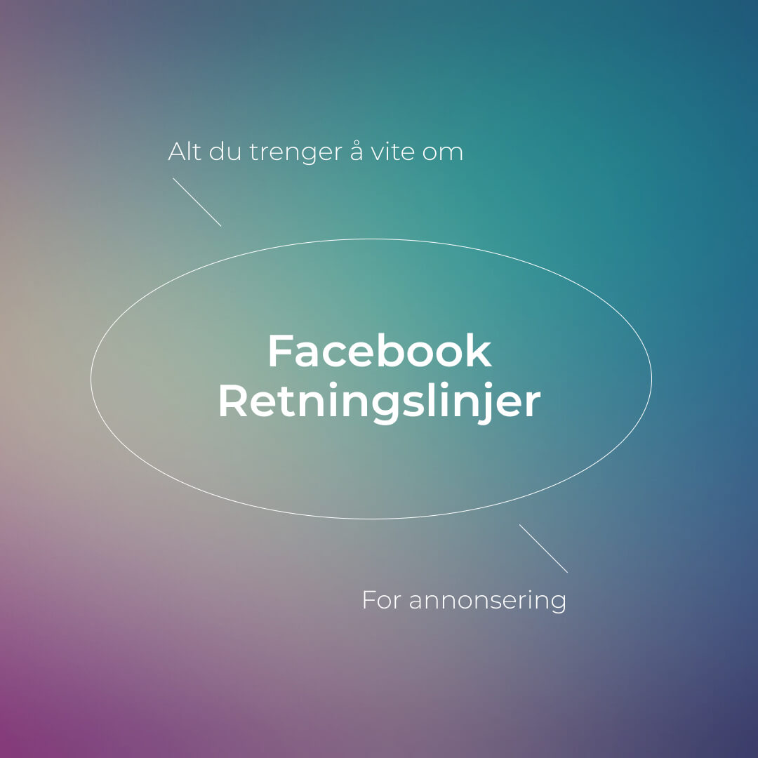 Retningslinjer for annonsering på Facebook og Instagram